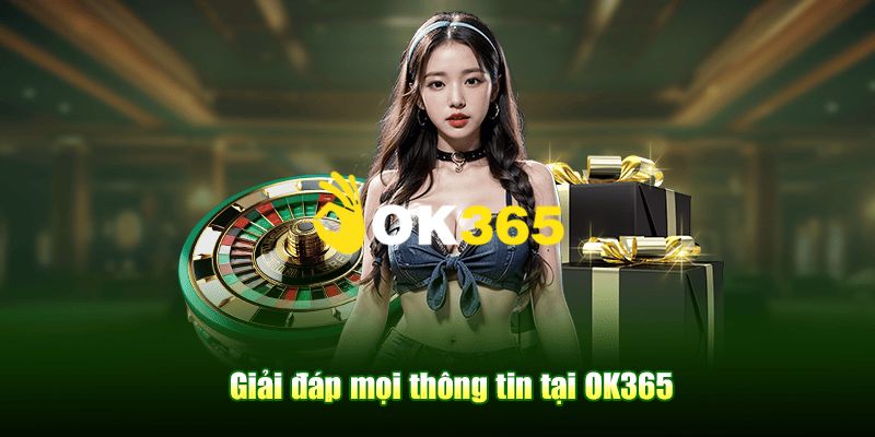 Ok365 | Link Trang Chủ Ok365.com Uy Tín #1 2025 Nhận 65K 23 FAQ – Câu hỏi thường gặp tại trang chủ Ok365