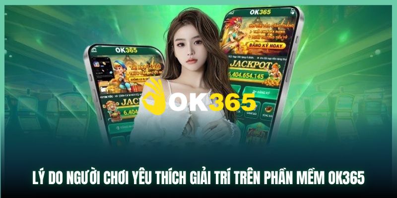 Ok365 | Link Trang Chủ Ok365.com Uy Tín #1 2025 Nhận 65K 13 Ok365 thiết kế giao diện hiện đại, đẹp mắt và logic