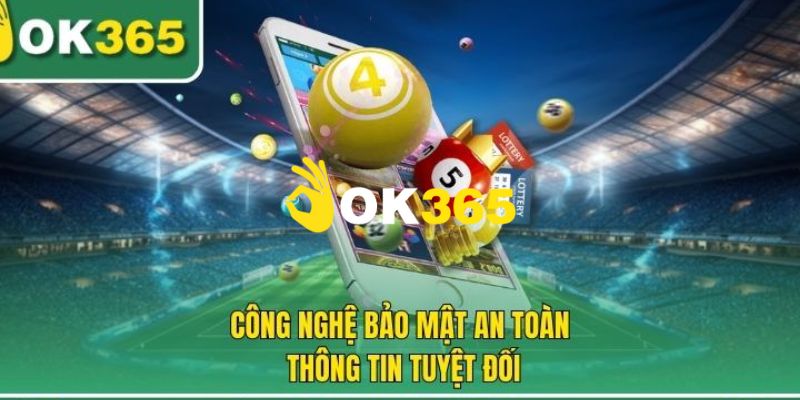 Ok365 | Link Trang Chủ Ok365.com Uy Tín #1 2025 Nhận 65K 14 Sân chơi giải trí được bảo vệ an toàn với tính năng bảo mật cao