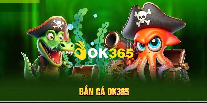 Ok365 | Link Trang Chủ Ok365.com Uy Tín #1 2025 Nhận 65K 17 Trải nghiệm hóa thân thành thợ săn cá dưới đại dương rộng lớn